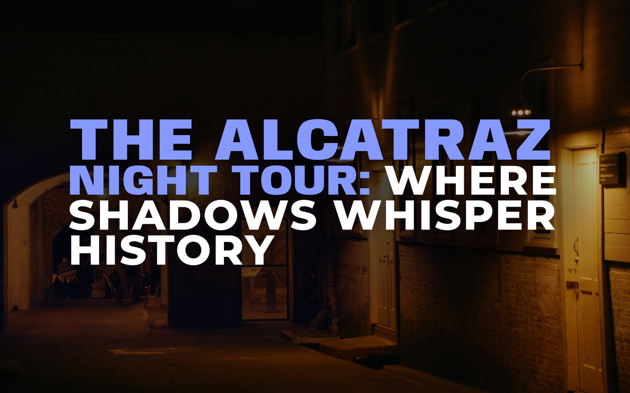 alcatraz tour night
