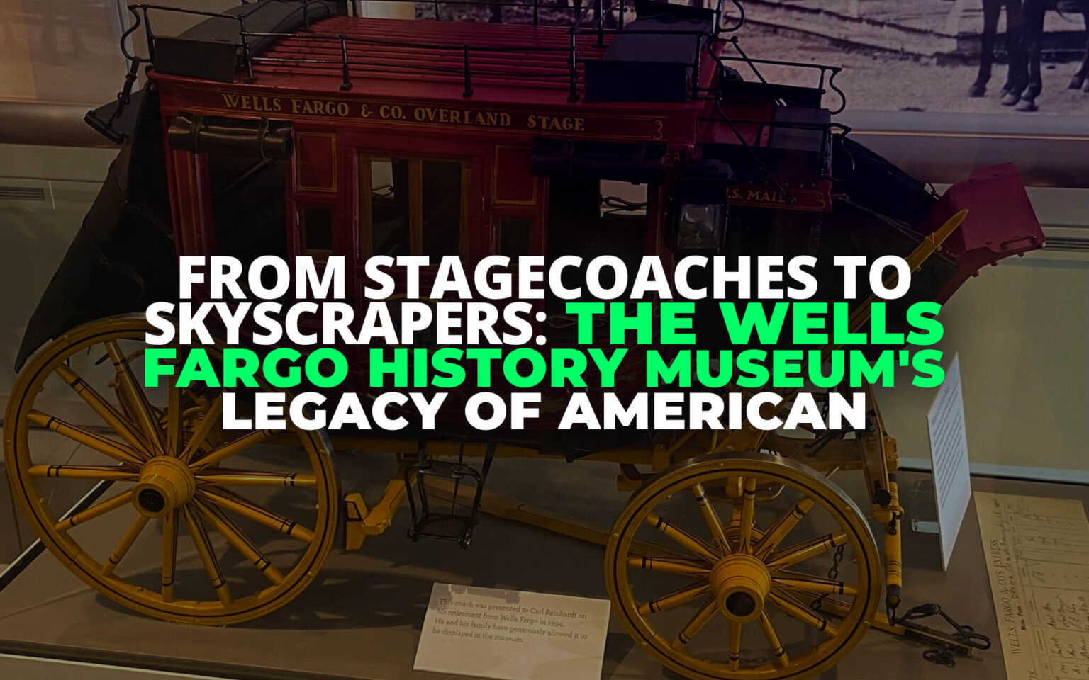 #️⃣ From Stagecoaches To Skyscrapers: The Wells Fargo History Museum's ...