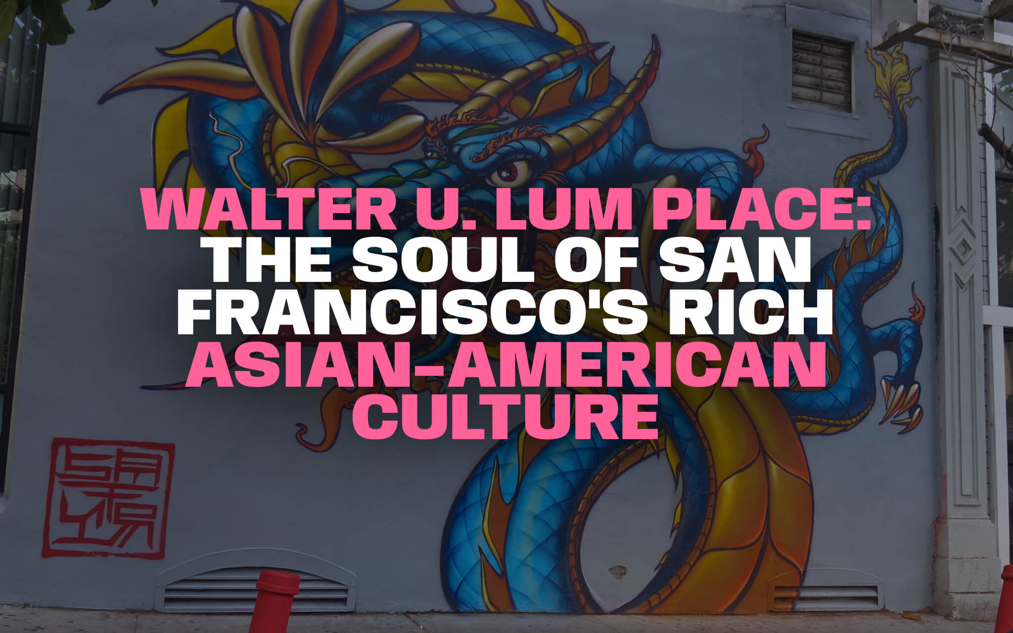 Walter U Lum Place