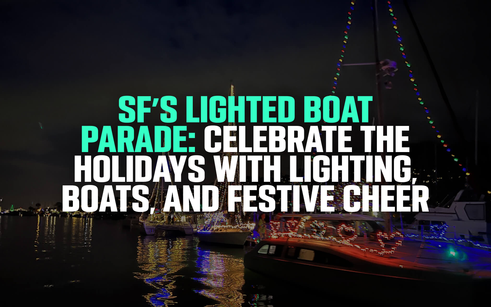 SF’s Lighted Boat Parade