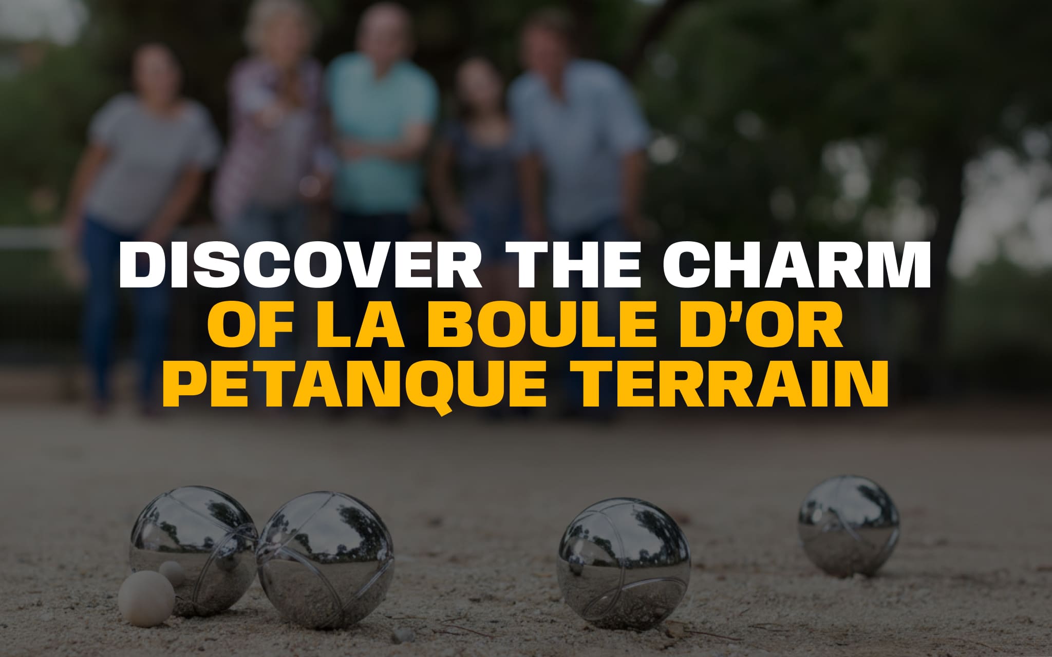 La Boule d’Or Petanque Terrain