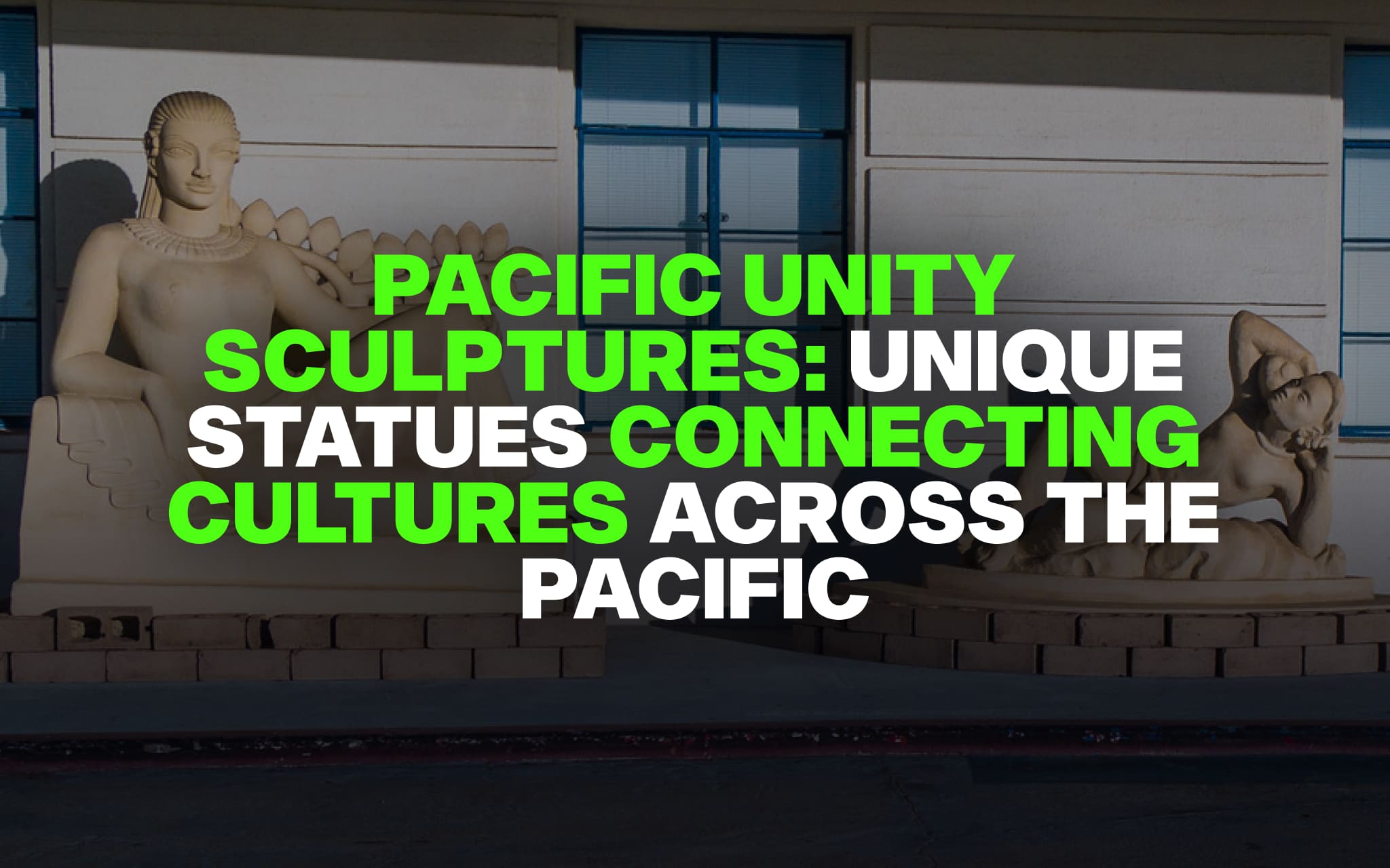Pacific Unity Sculptures